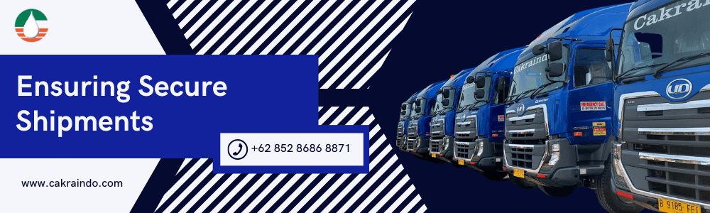 Ensuring Secure Shipments Pt Cakraindo Mitra Internasional